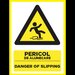 Placute pentru pericol de alunecare danger of slipping